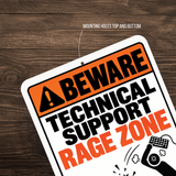 Beware Technical Support Rage Zone Sign – Funny IT Office Aluminum Sign