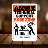 Beware Technical Support Rage Zone Sign – Funny IT Office Aluminum Sign