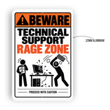 Beware Technical Support Rage Zone Sign – Funny IT Office Aluminum Sign