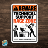 Beware Technical Support Rage Zone Sign – Funny IT Office Aluminum Sign