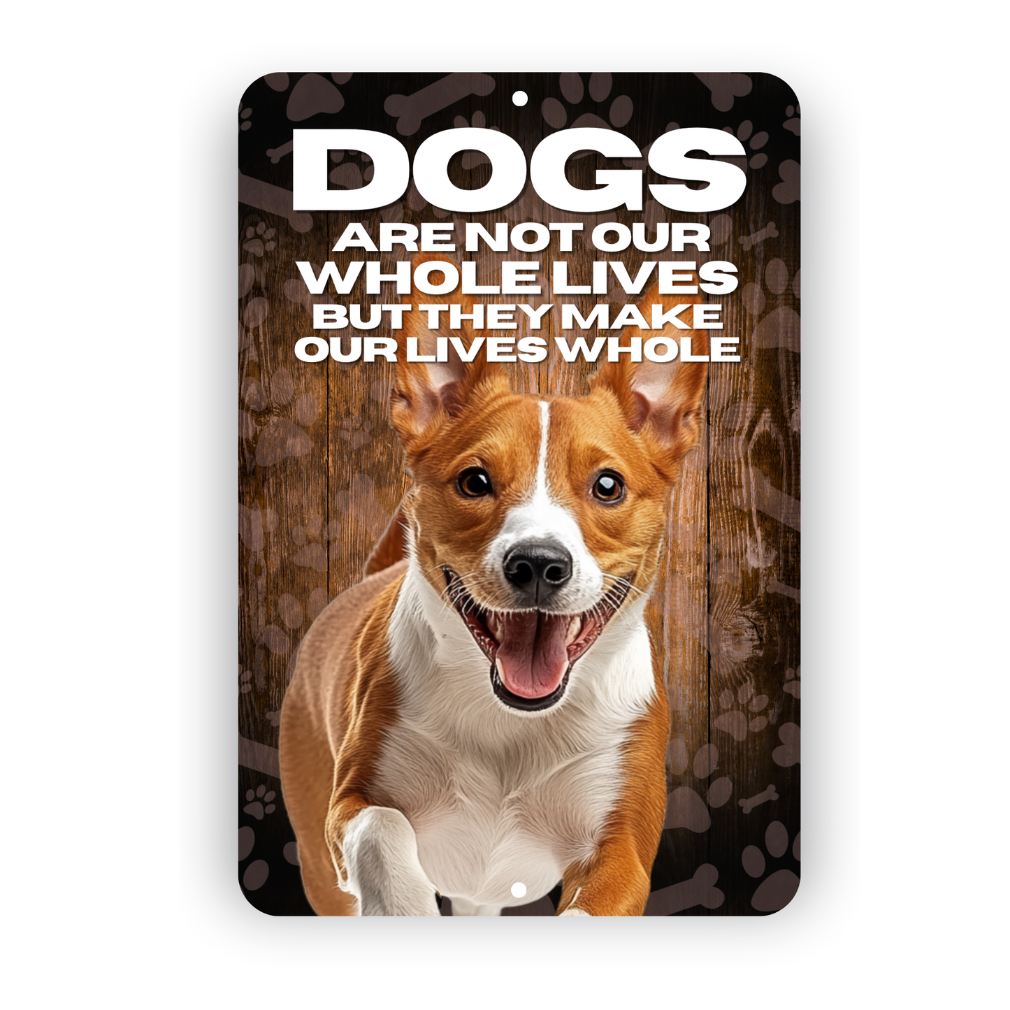Basenji Dog “Our Lives Whole” Aluminum Sign – Dog Lover Decor
