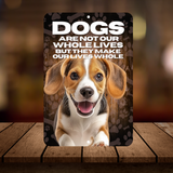 Beagle Dog “Our Lives Whole” Aluminum Sign – Dog Lover Decor
