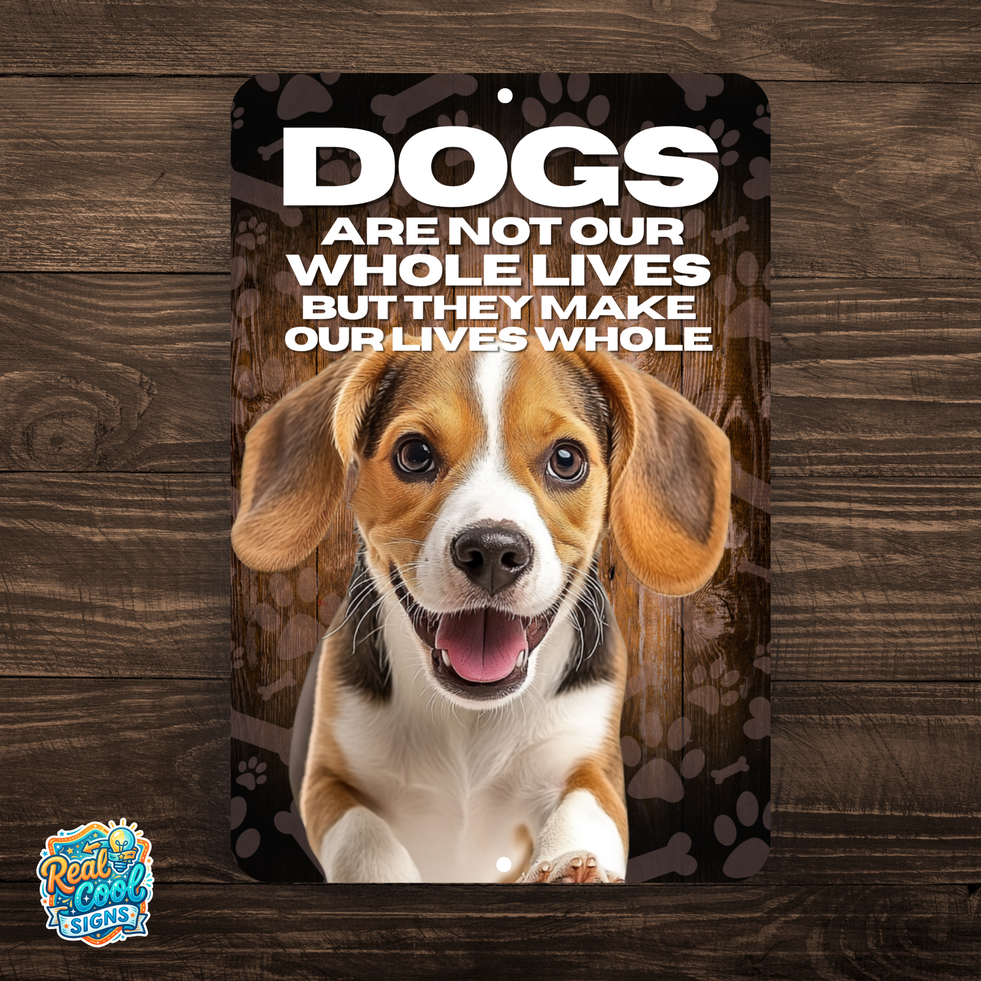 Beagle Dog “Our Lives Whole” Aluminum Sign – Dog Lover Decor