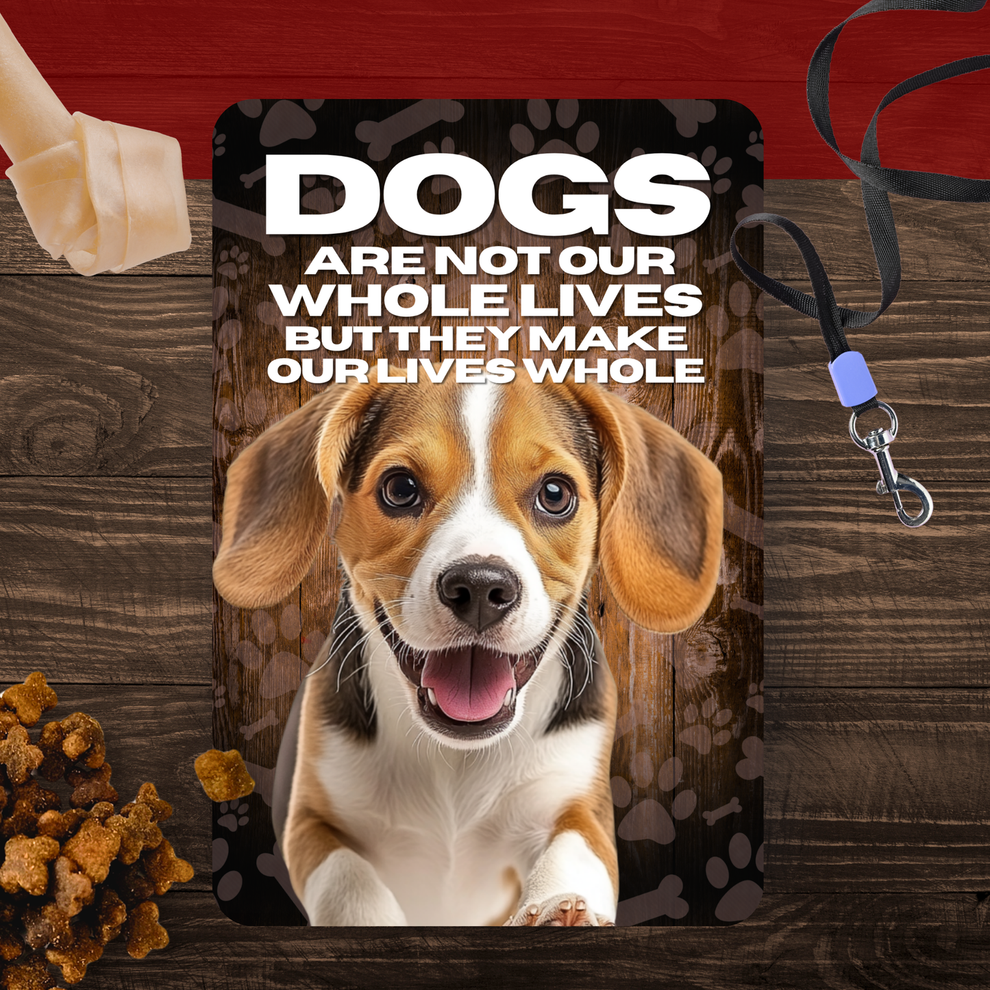 Beagle Dog “Our Lives Whole” Aluminum Sign – Dog Lover Decor