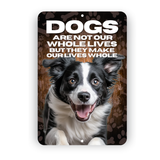 Border Collie Dog “Our Lives Whole” Aluminum Sign – Dog Decor