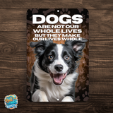Border Collie Dog “Our Lives Whole” Aluminum Sign – Dog Decor