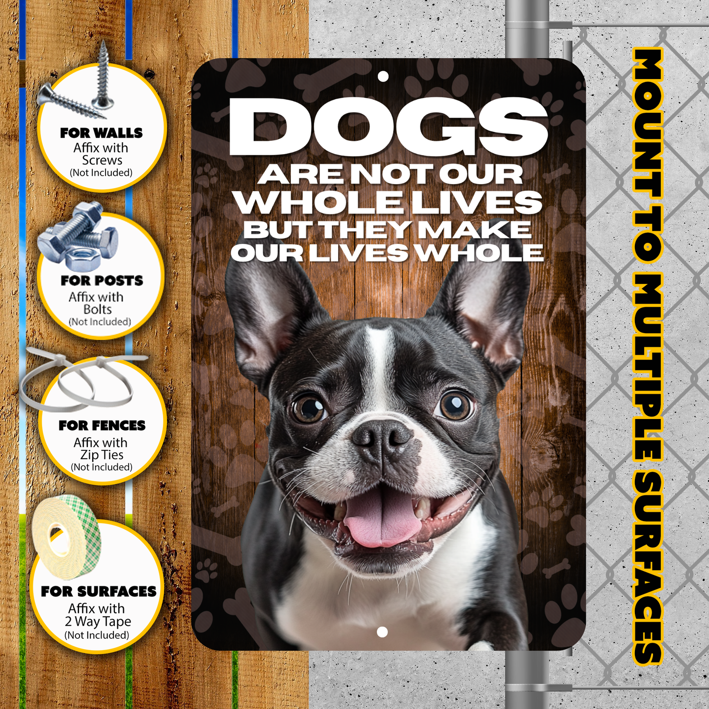 Boston Terrier Dog “Our Lives Whole” Aluminum Sign – Dog Lover Decor