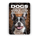 Boston Terrier Dog “Our Lives Whole” Aluminum Sign – Dog Lover Decor