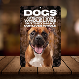 Boxer Dog “Our Lives Whole” Aluminum Sign – Dog Lover Wall Decor