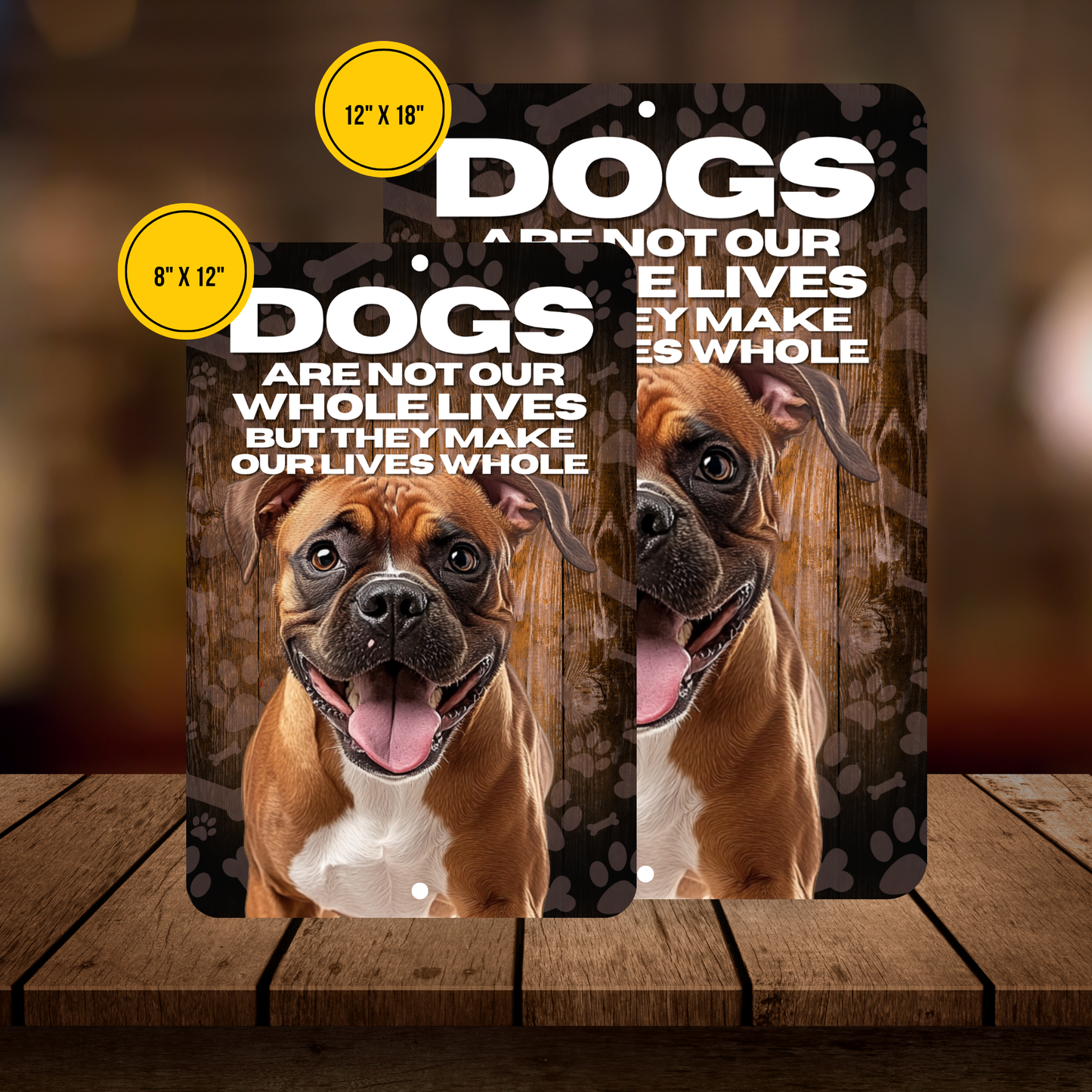 Boxer Dog “Our Lives Whole” Aluminum Sign – Dog Lover Wall Decor