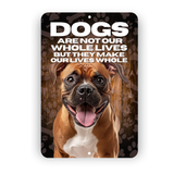 Boxer Dog “Our Lives Whole” Aluminum Sign – Dog Lover Wall Decor