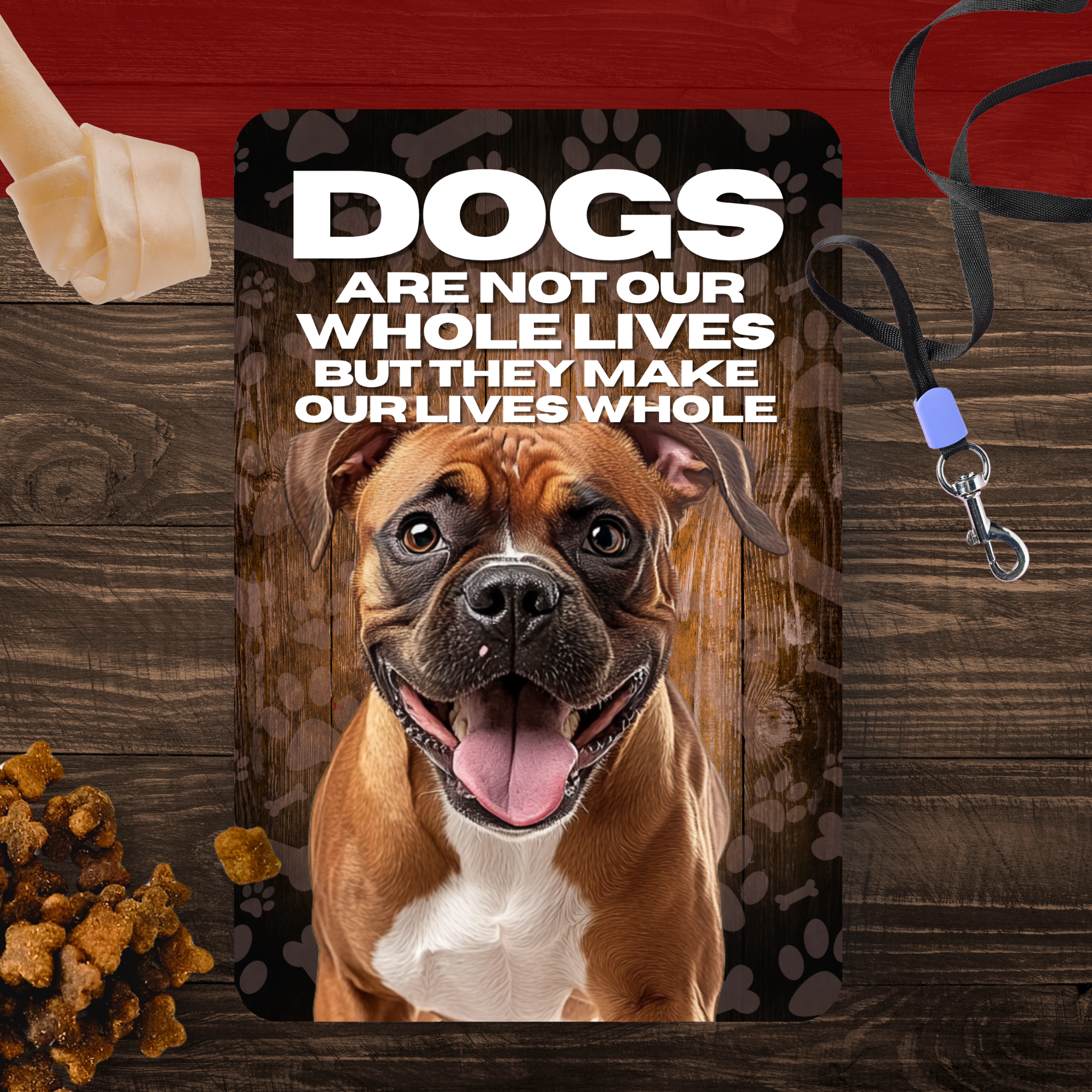 Boxer Dog “Our Lives Whole” Aluminum Sign – Dog Lover Wall Decor