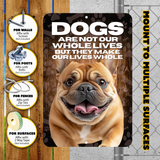 Bulldog Dog “Our Lives Whole” Aluminum Sign – Dog Lover Decor