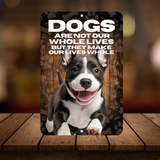 Bull Terrier Dog “Our Lives Whole” Aluminum Sign – Dog Lover Decor