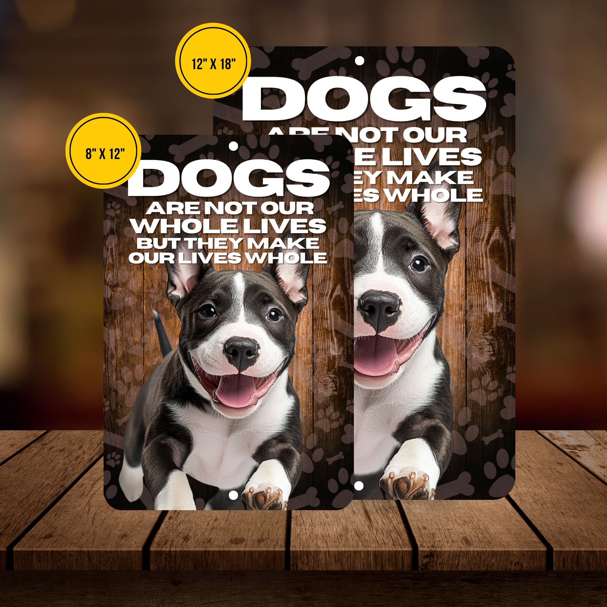 Bull Terrier Dog “Our Lives Whole” Aluminum Sign – Dog Lover Decor