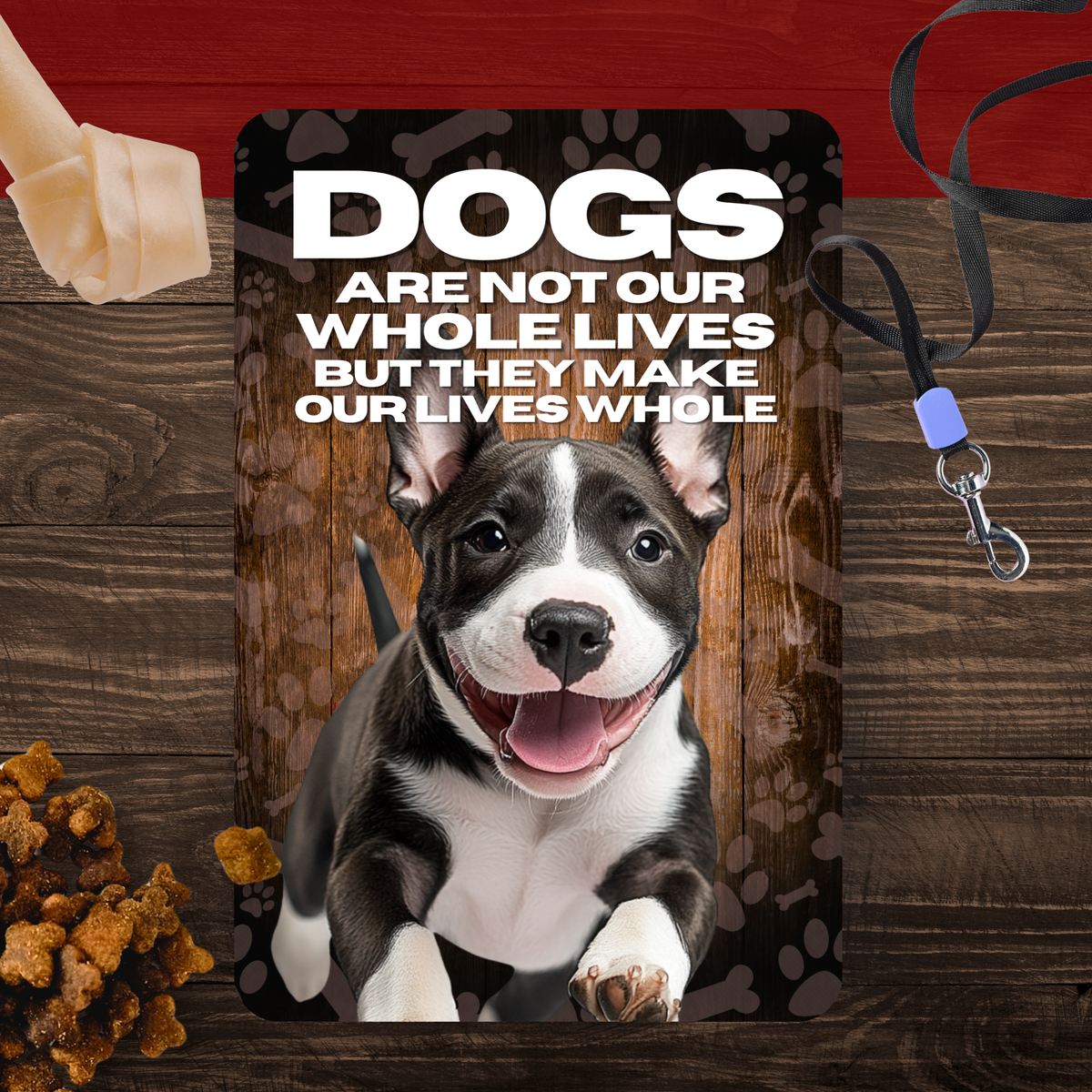 Bull Terrier Dog “Our Lives Whole” Aluminum Sign – Dog Lover Decor