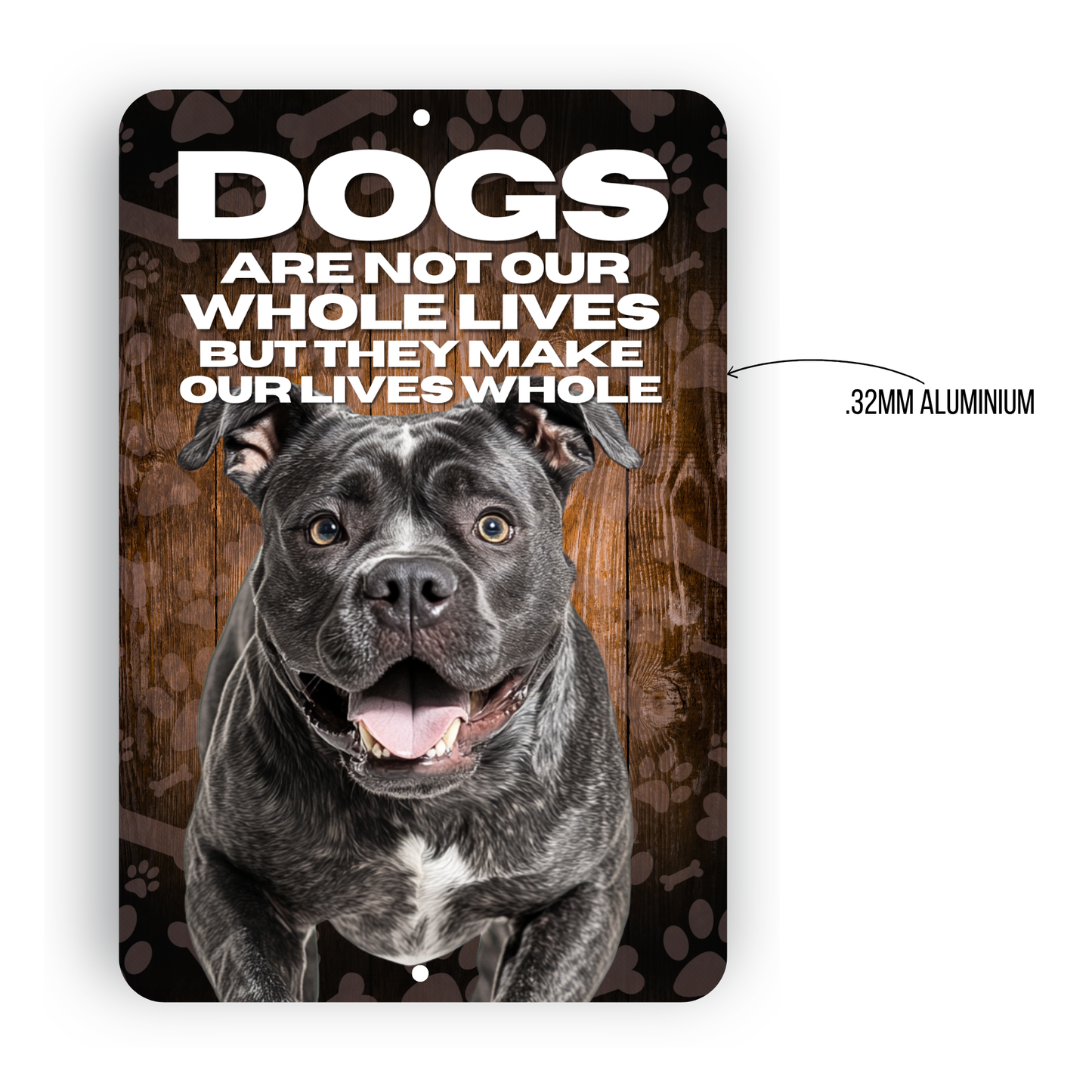 Cane Corso Dog “Our Lives Whole” Aluminum Sign – Dog Lover Decor