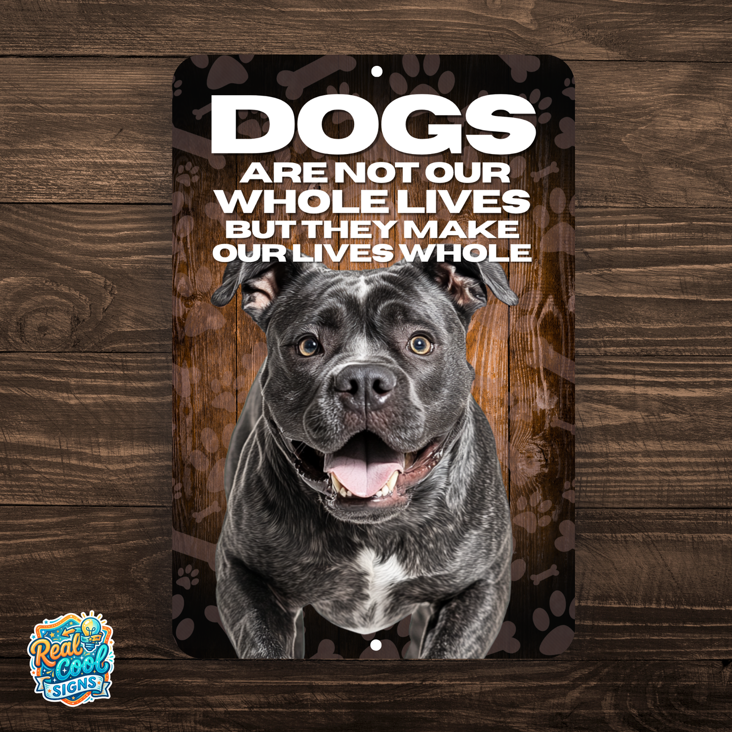 Cane Corso Dog “Our Lives Whole” Aluminum Sign – Dog Lover Decor