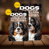 Cavalier King Charles Spaniel “Our Lives Whole” Aluminum Dog Sign