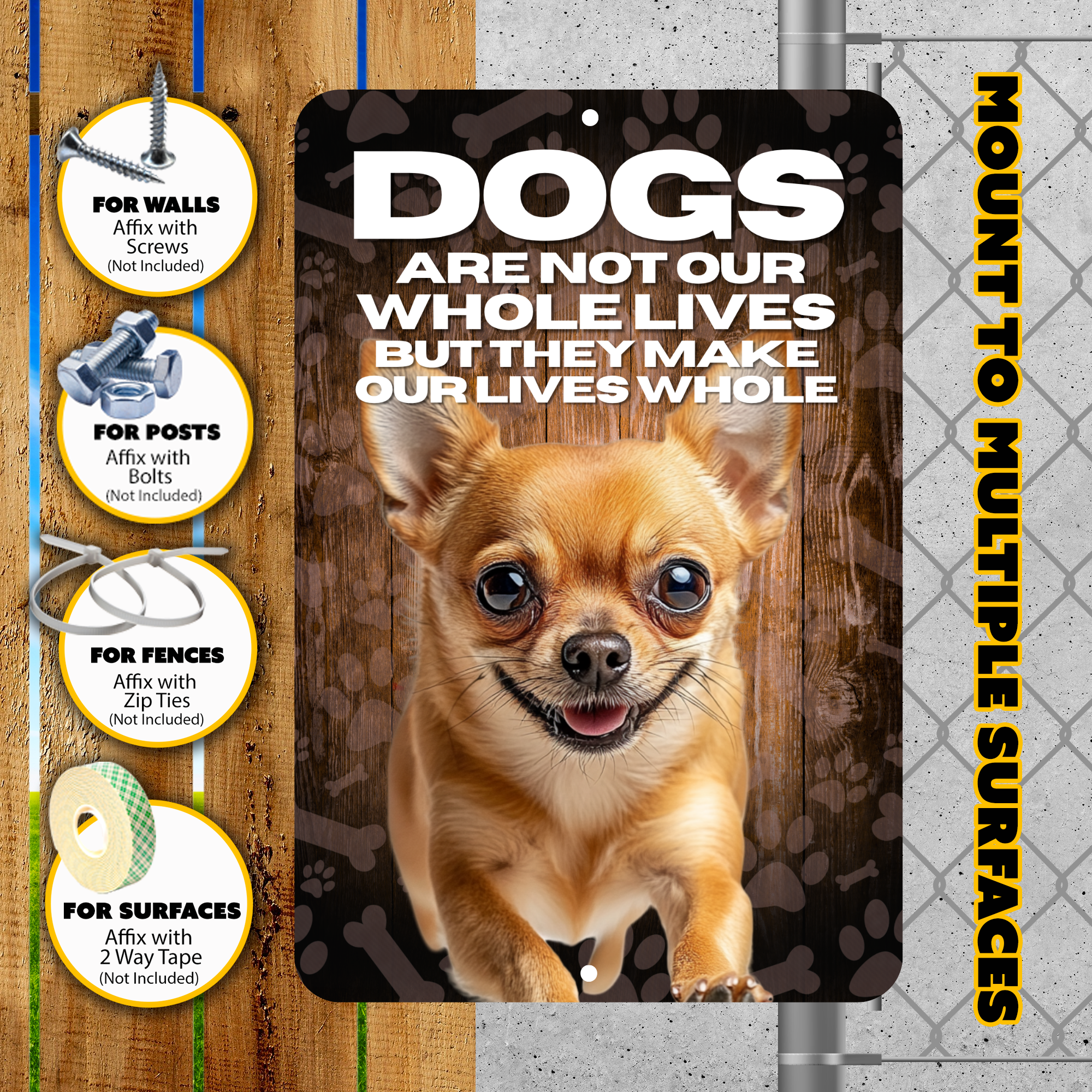 Chihuahua Dog “Our Lives Whole” Aluminum Sign – Dog Lover Decor