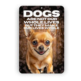 Chihuahua Dog “Our Lives Whole” Aluminum Sign – Dog Lover Decor