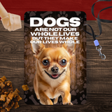 Chihuahua Dog “Our Lives Whole” Aluminum Sign – Dog Lover Decor