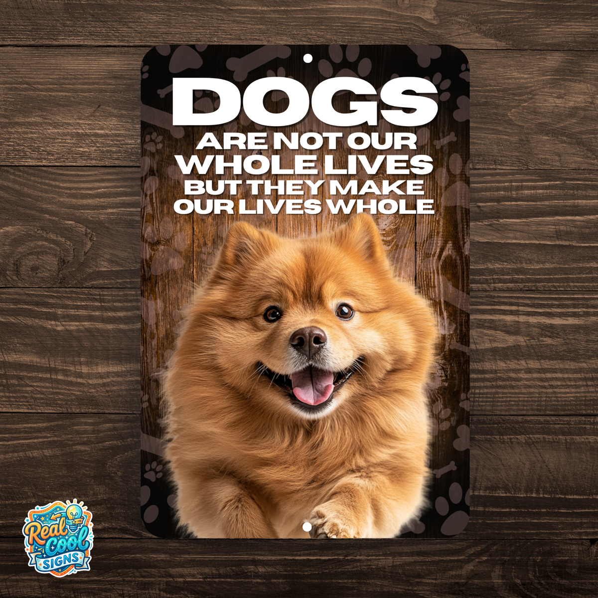 Chow Chow Dog “Our Lives Whole” Aluminum Sign – Dog Lover Decor