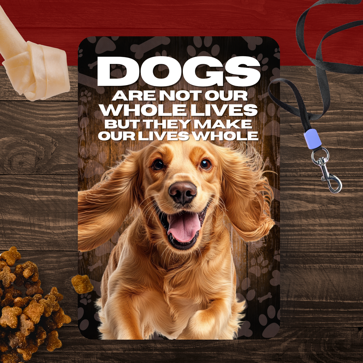 Cocker Spaniel Dog “Our Lives Whole” Aluminum Sign – Dog Lover Decor