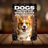 Corgi Dog “Our Lives Whole” Aluminum Sign – Corgi Lover Decor