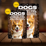 Corgi Dog “Our Lives Whole” Aluminum Sign – Corgi Lover Decor