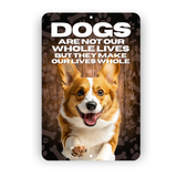 Corgi Dog “Our Lives Whole” Aluminum Sign – Corgi Lover Decor