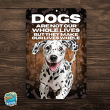 Dalmatian Dog “Our Lives Whole” Aluminum Sign – Dog Lover Decor