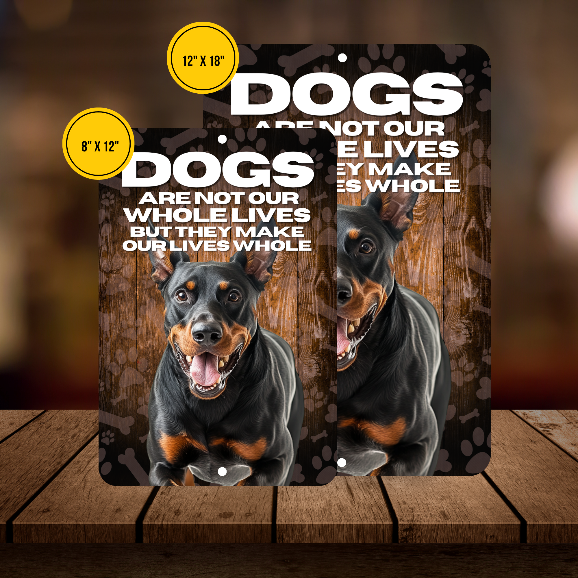 Doberman Pinscher “Our Lives Whole” Aluminum Dog Sign – Dog Decor