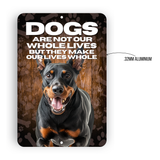 Doberman Pinscher “Our Lives Whole” Aluminum Dog Sign – Dog Decor