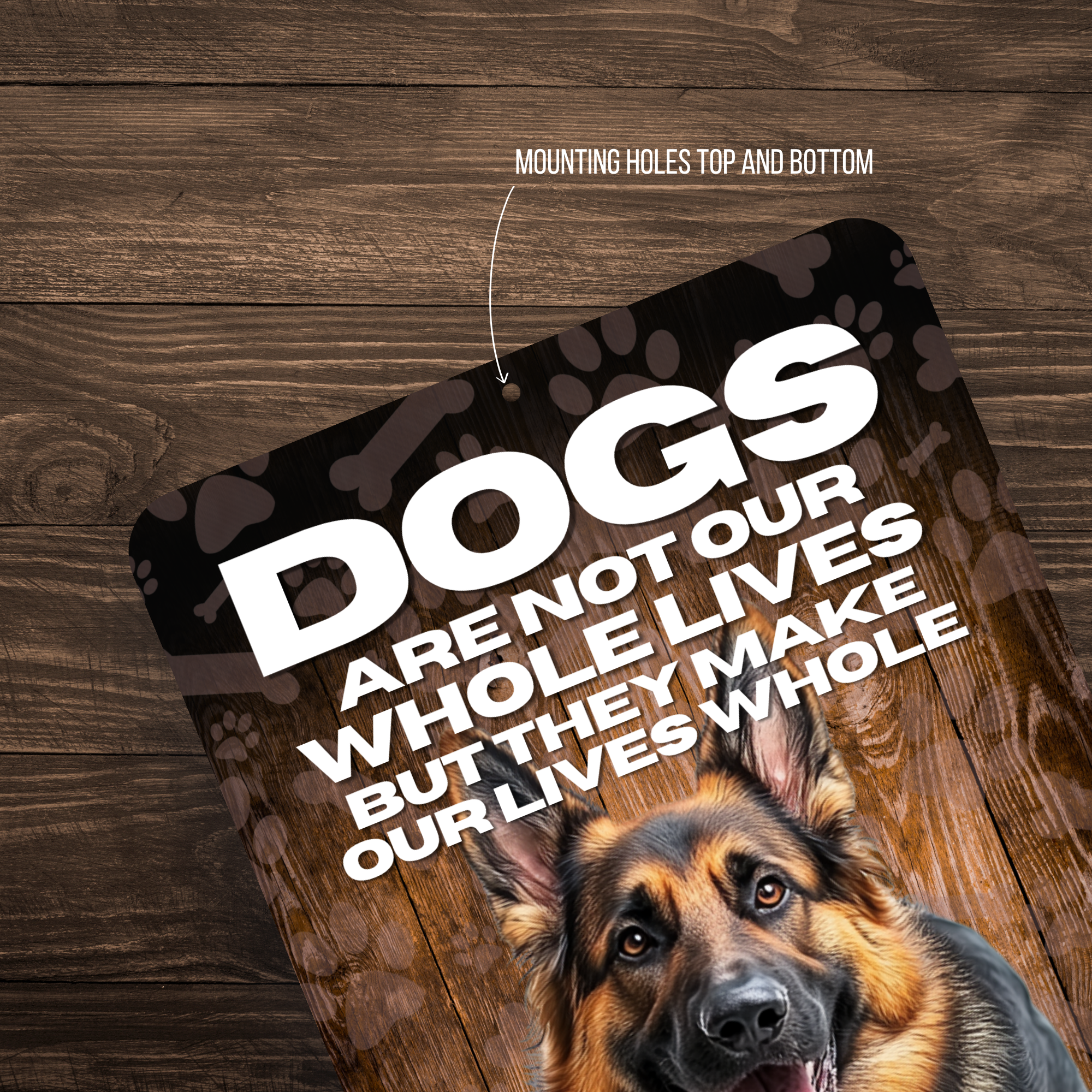German Shepherd “Our Lives Whole” Aluminum Dog Sign – Dog Lover Decor