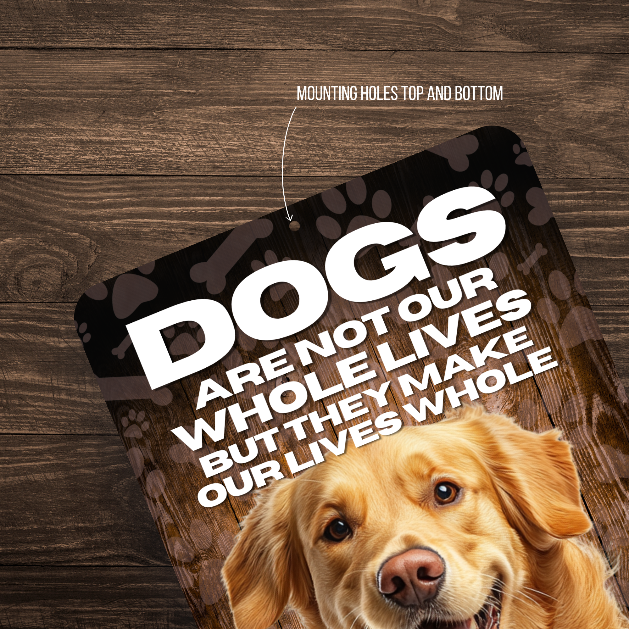 Golden Retriever Dog “Our Lives Whole” Aluminum Sign – Dog Lover Decor