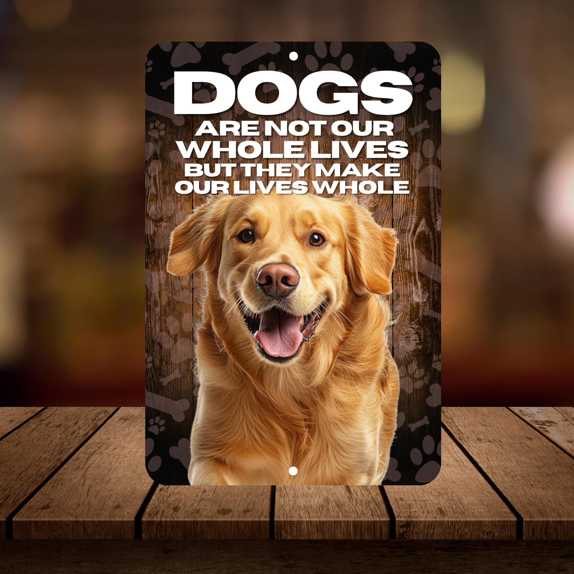 Golden Retriever Dog “Our Lives Whole” Aluminum Sign – Dog Lover Decor