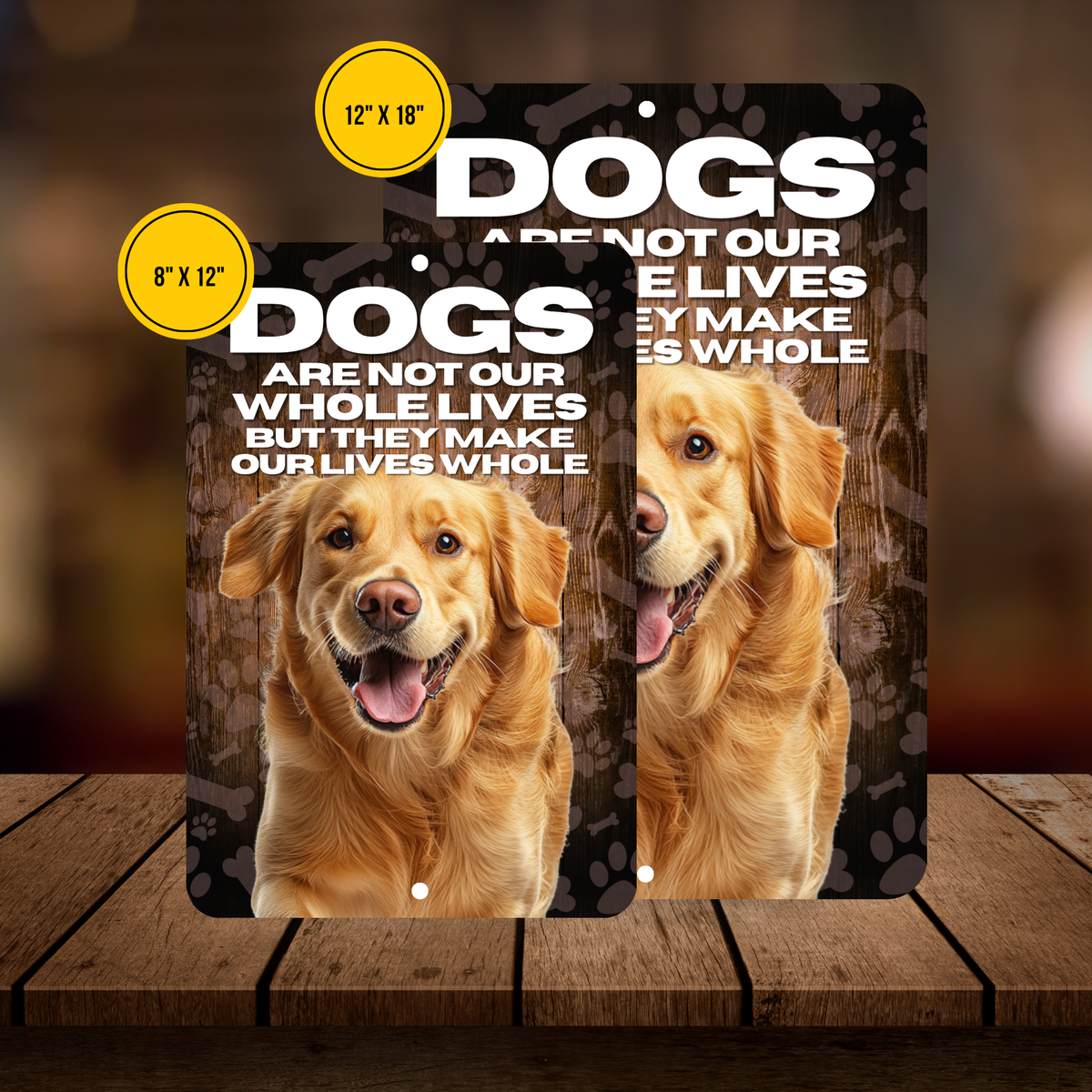 Golden Retriever Dog “Our Lives Whole” Aluminum Sign – Dog Lover Decor