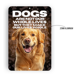 Golden Retriever Dog “Our Lives Whole” Aluminum Sign – Dog Lover Decor