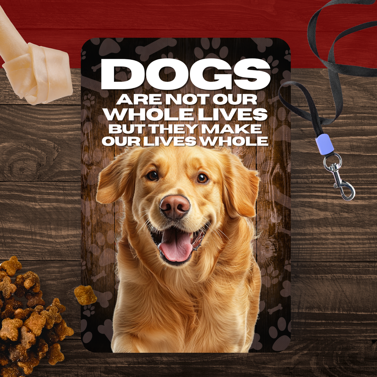 Golden Retriever Dog “Our Lives Whole” Aluminum Sign – Dog Lover Decor