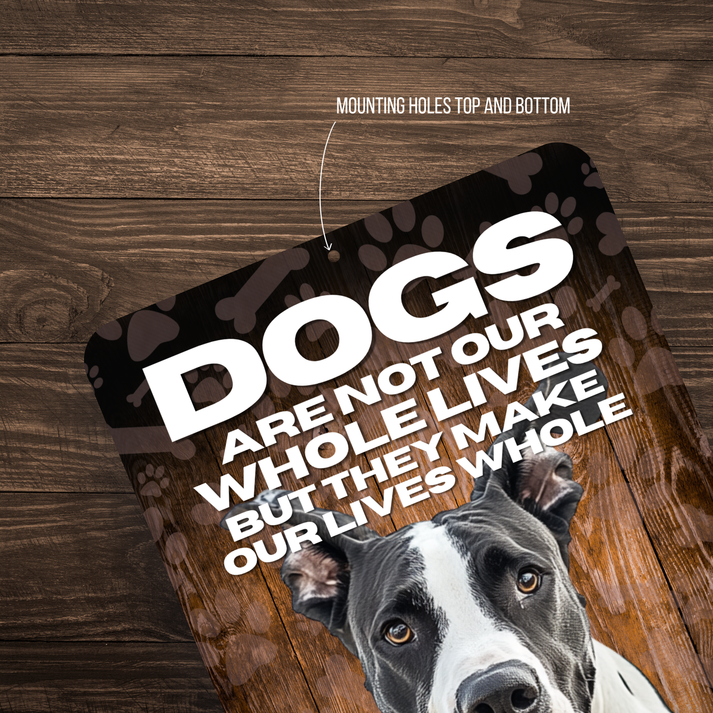 Great Dane “Our Lives Whole” Aluminum Dog Sign – Dog Lover Decor