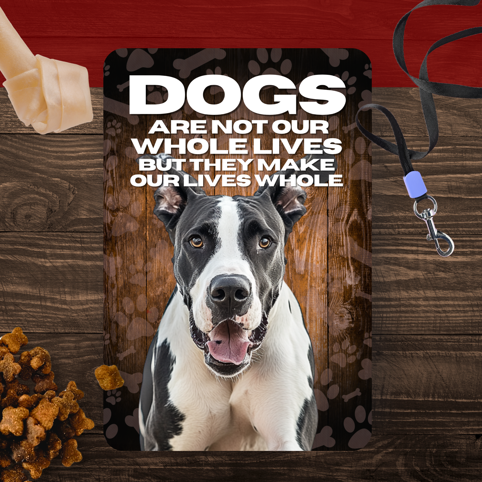 Great Dane “Our Lives Whole” Aluminum Dog Sign – Dog Lover Decor