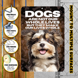 Havanese “Our Lives Whole” Aluminum Dog Sign – Dog Lover Decor