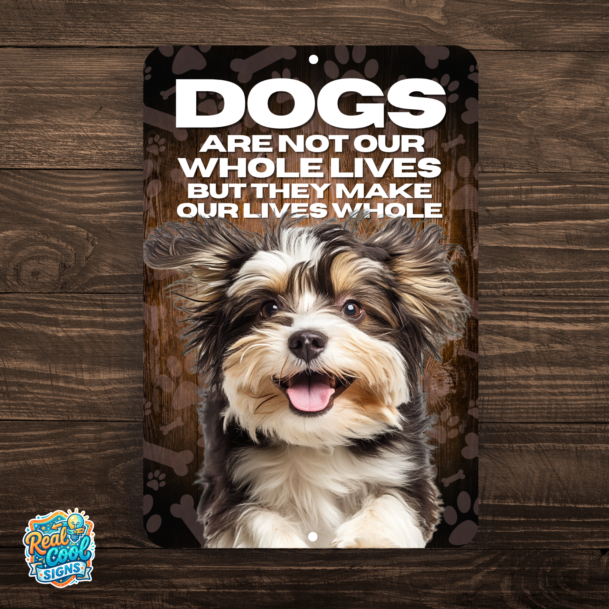 Havanese “Our Lives Whole” Aluminum Dog Sign – Dog Lover Decor