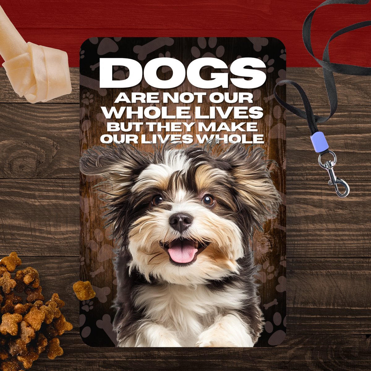 Havanese “Our Lives Whole” Aluminum Dog Sign – Dog Lover Decor