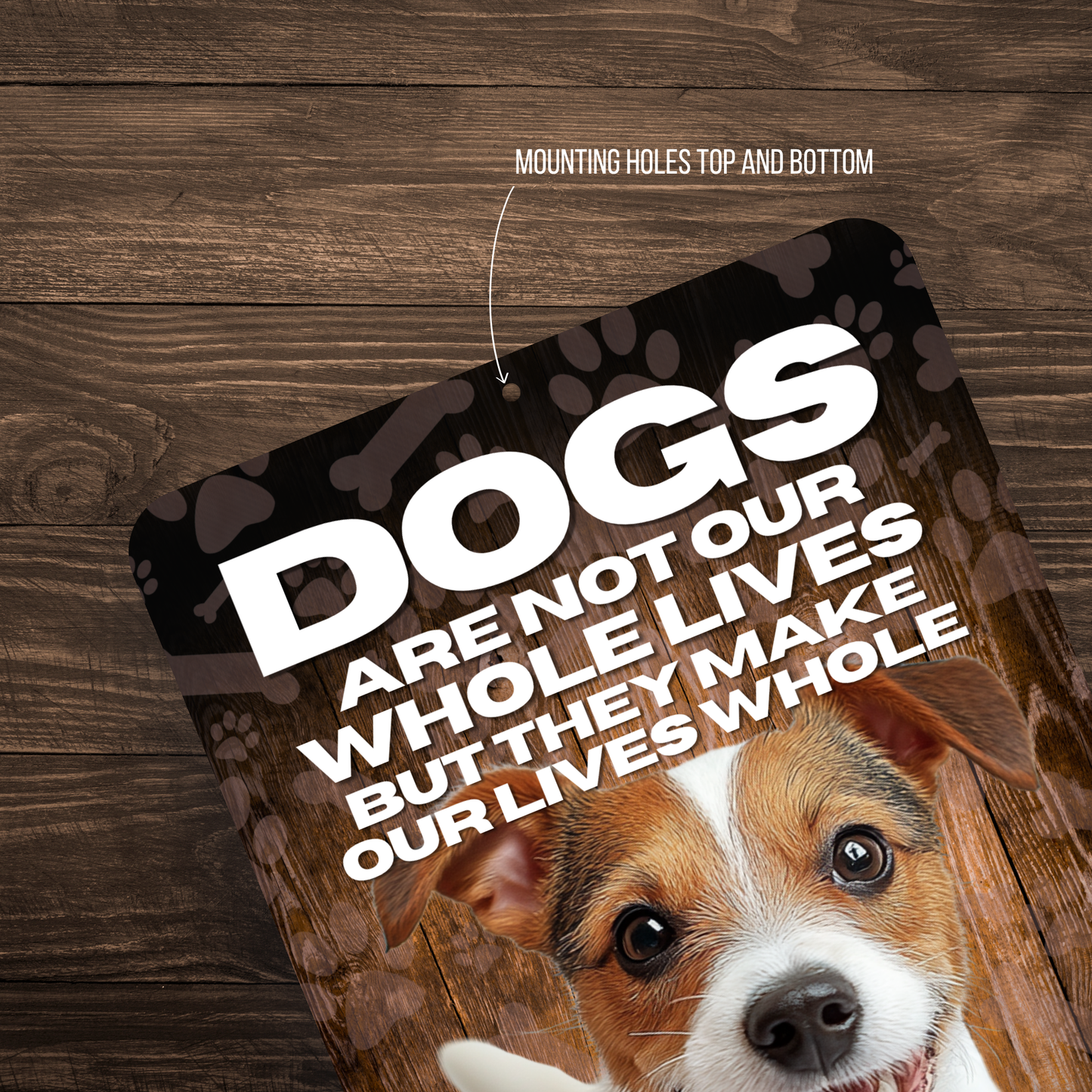 Jack Russell Terrier “Our Lives Whole” Aluminum Dog Sign – Dog Lover Decor