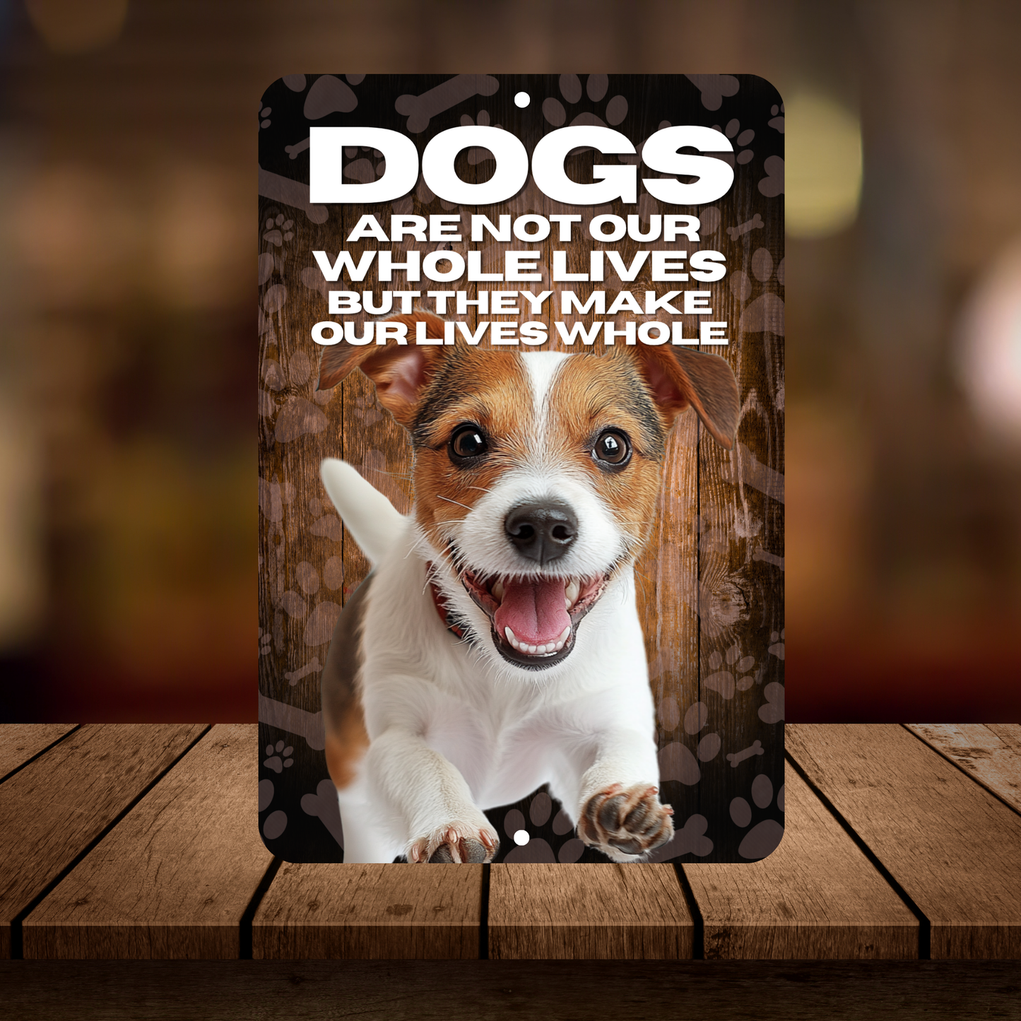 Jack Russell Terrier “Our Lives Whole” Aluminum Dog Sign – Dog Lover Decor