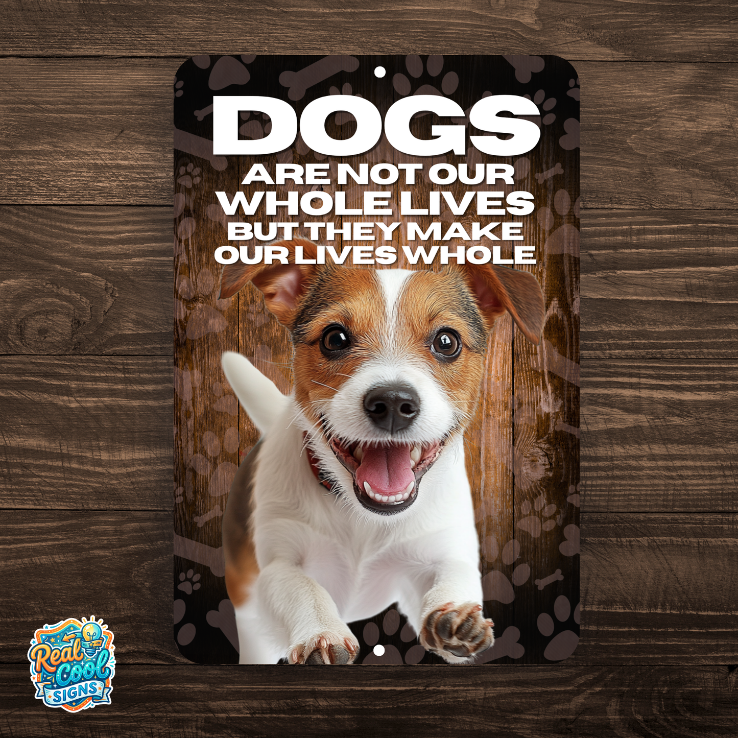 Jack Russell Terrier “Our Lives Whole” Aluminum Dog Sign – Dog Lover Decor