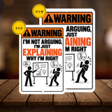 I’m Not Arguing I’m Explaining Why I’m Right Sign – Funny Office Aluminum Sign